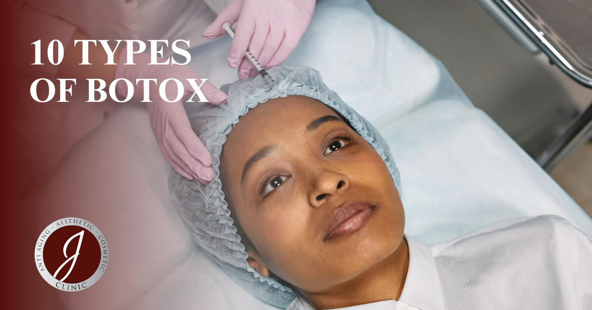 Types Of Botox Which One Is Right For You Dr J Anti Aging Clinic